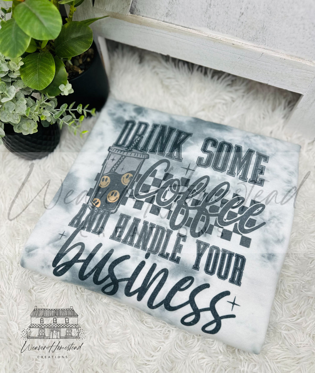 Drink Some Coffee & Handle Your Business