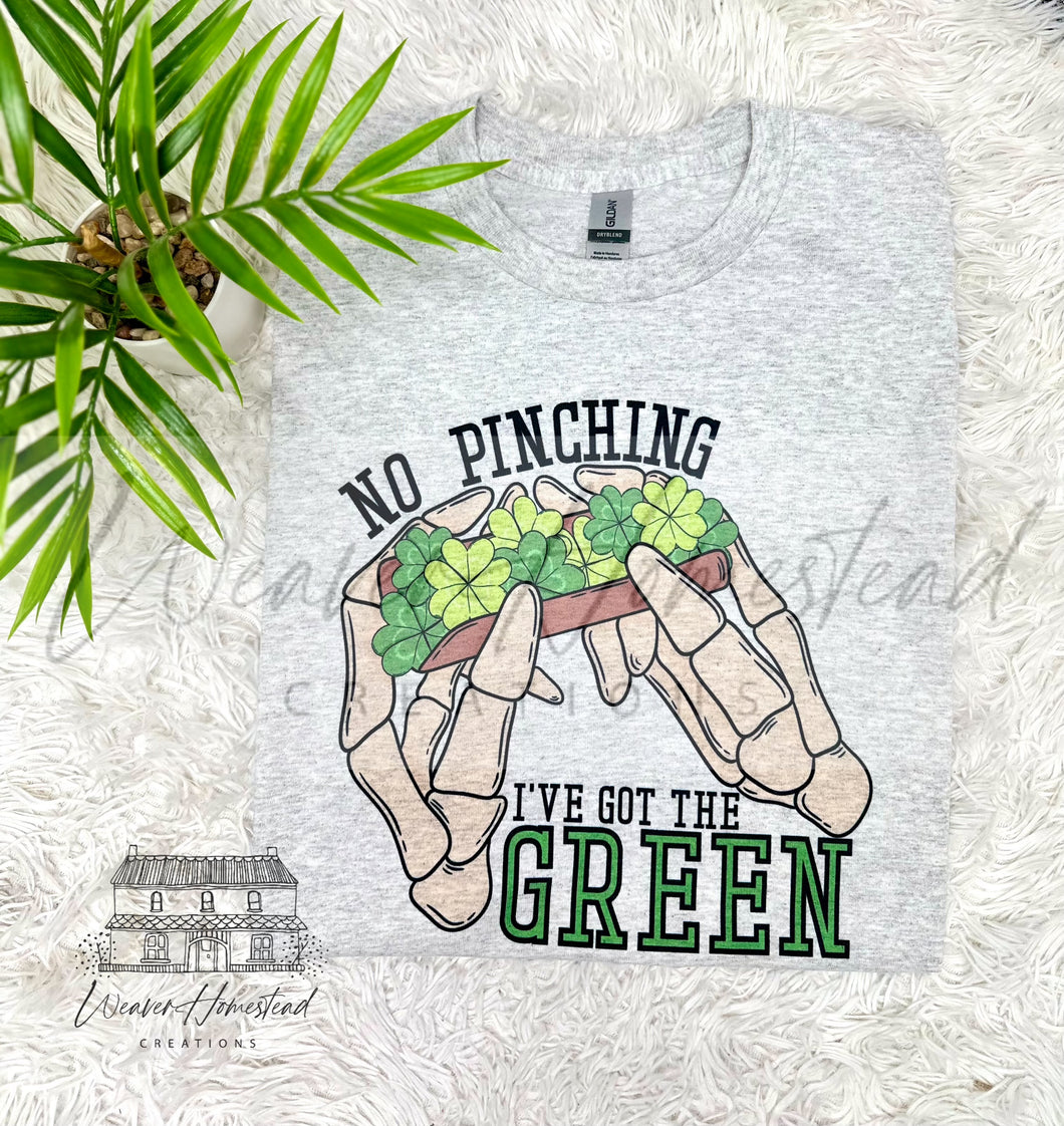 No Pinching I Got The Green