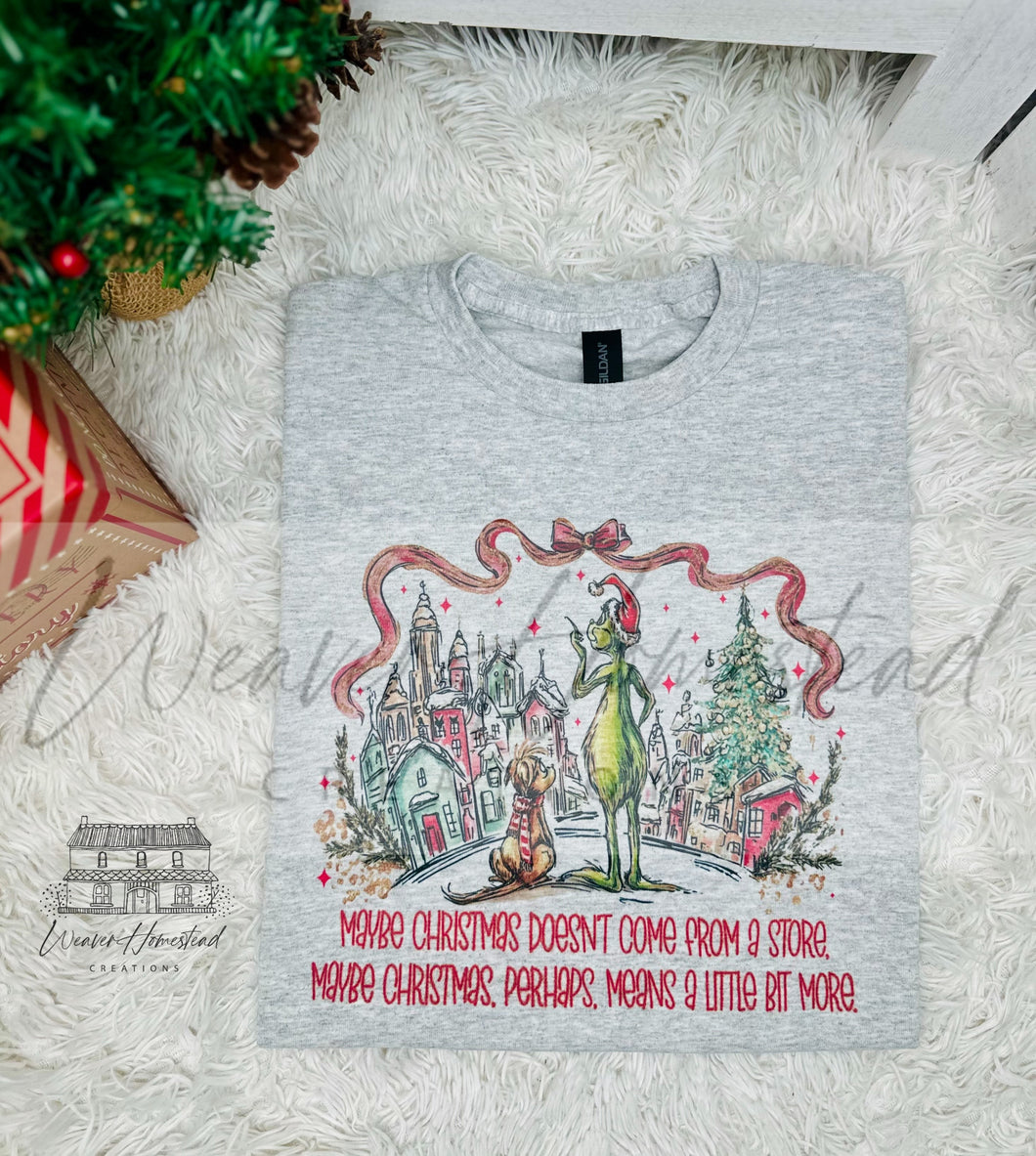 Maybe Christmas Doesn’t Come From The Store - Grinch