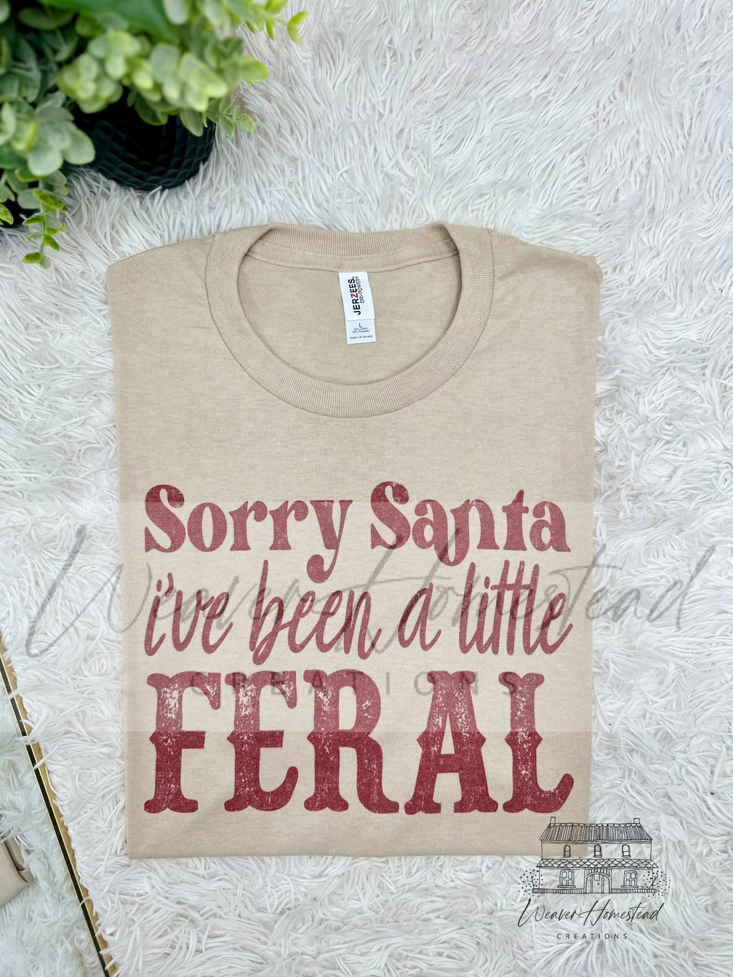 Sorry Santa I’ve Been Feral