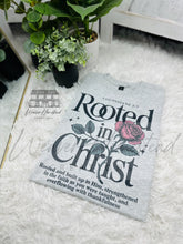 Load image into Gallery viewer, Rooted In Christ
