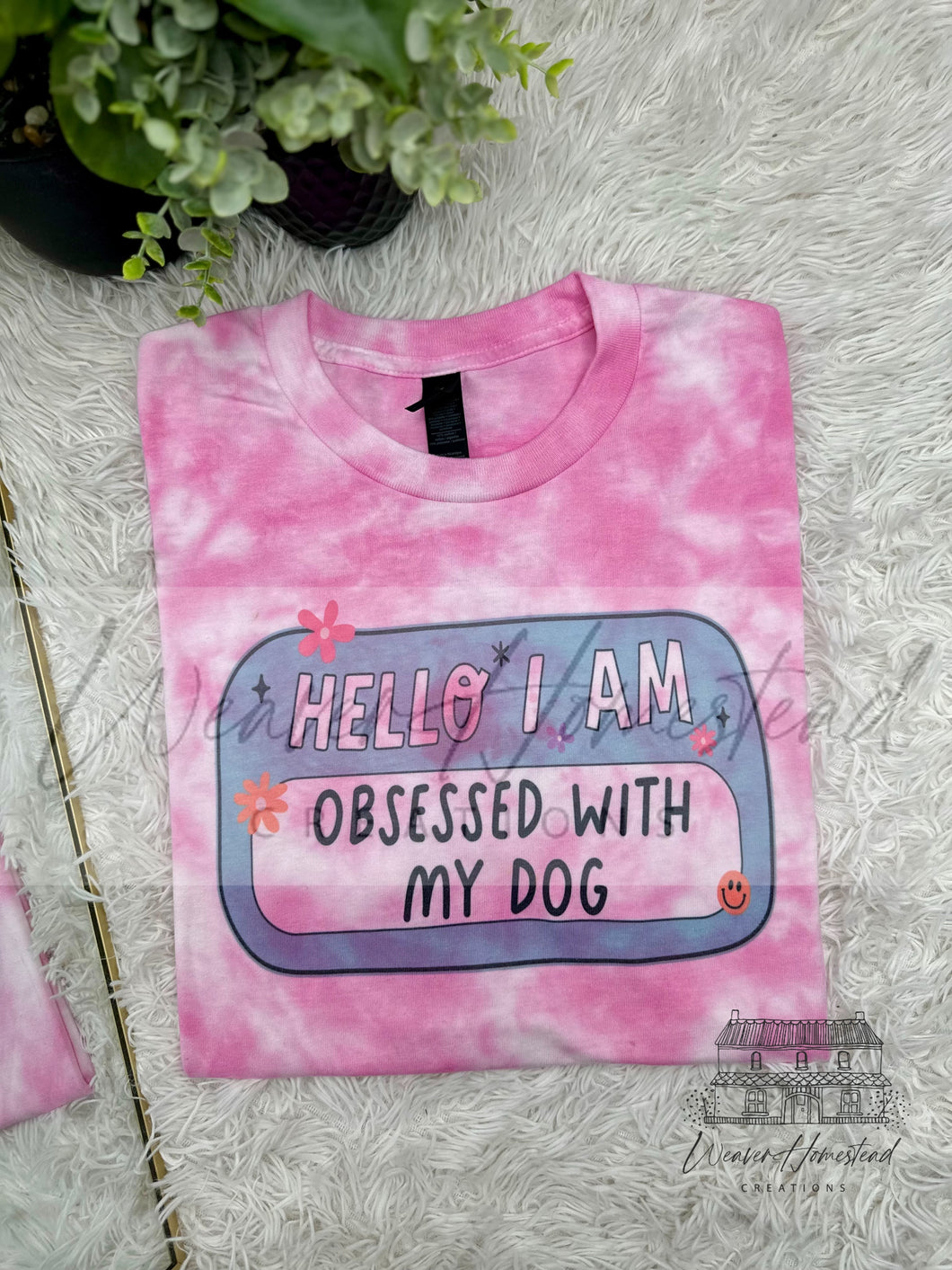 Hello I’m Obsessed With My Dog