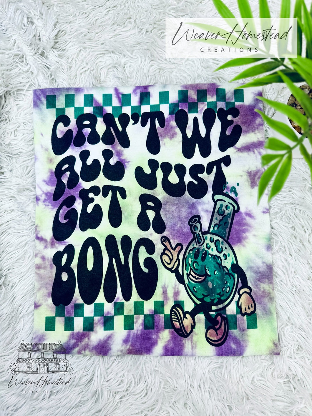 Can't We Just All Get A Bong