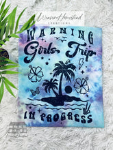 Load image into Gallery viewer, Girls Trip In Progress
