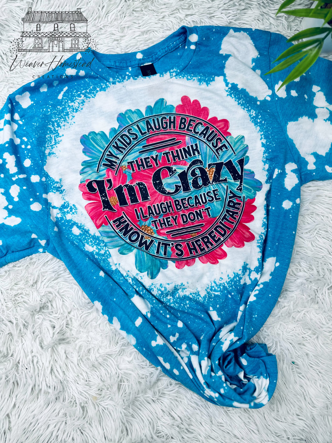 My Kids Laugh Because They Think I'm Crazy