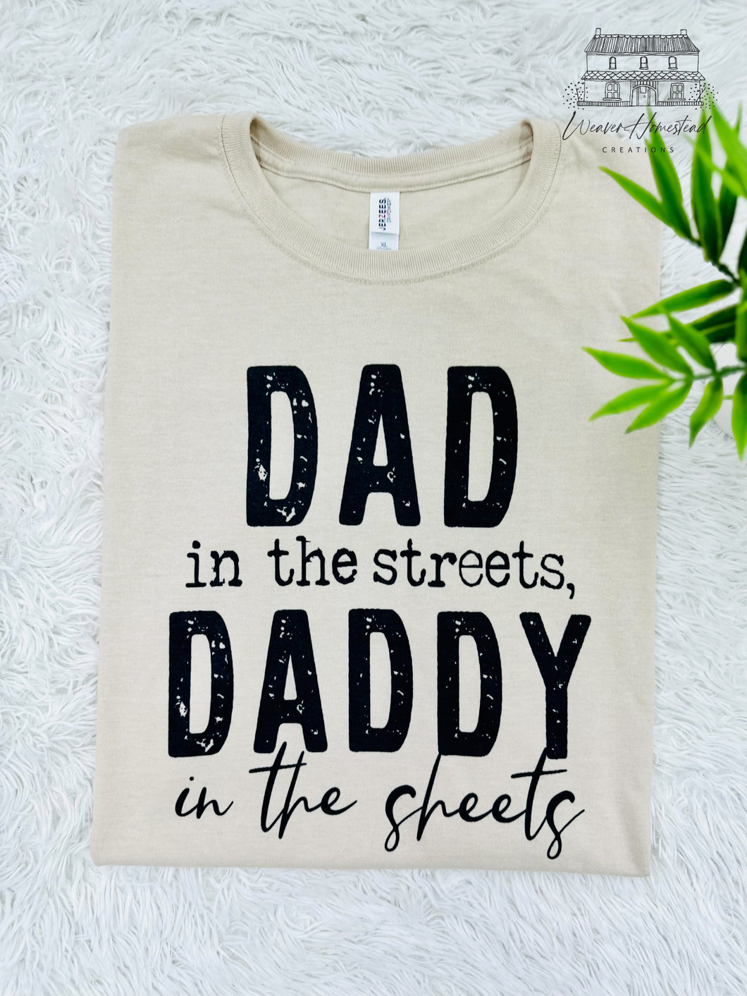 Dad In The Streets Daddy In The Sheets