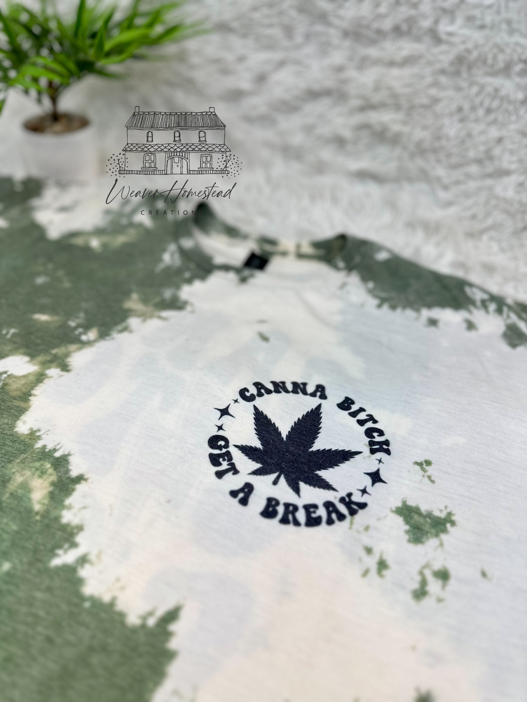 Canna Bitch Get A Break