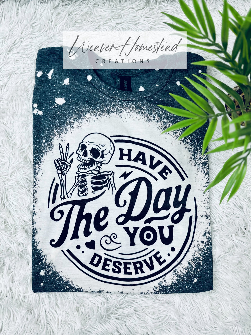 Have The Day You Deserve New Circular Design
