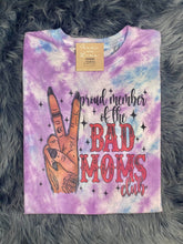 Load image into Gallery viewer, Proud Member Of The Bad Moms Club
