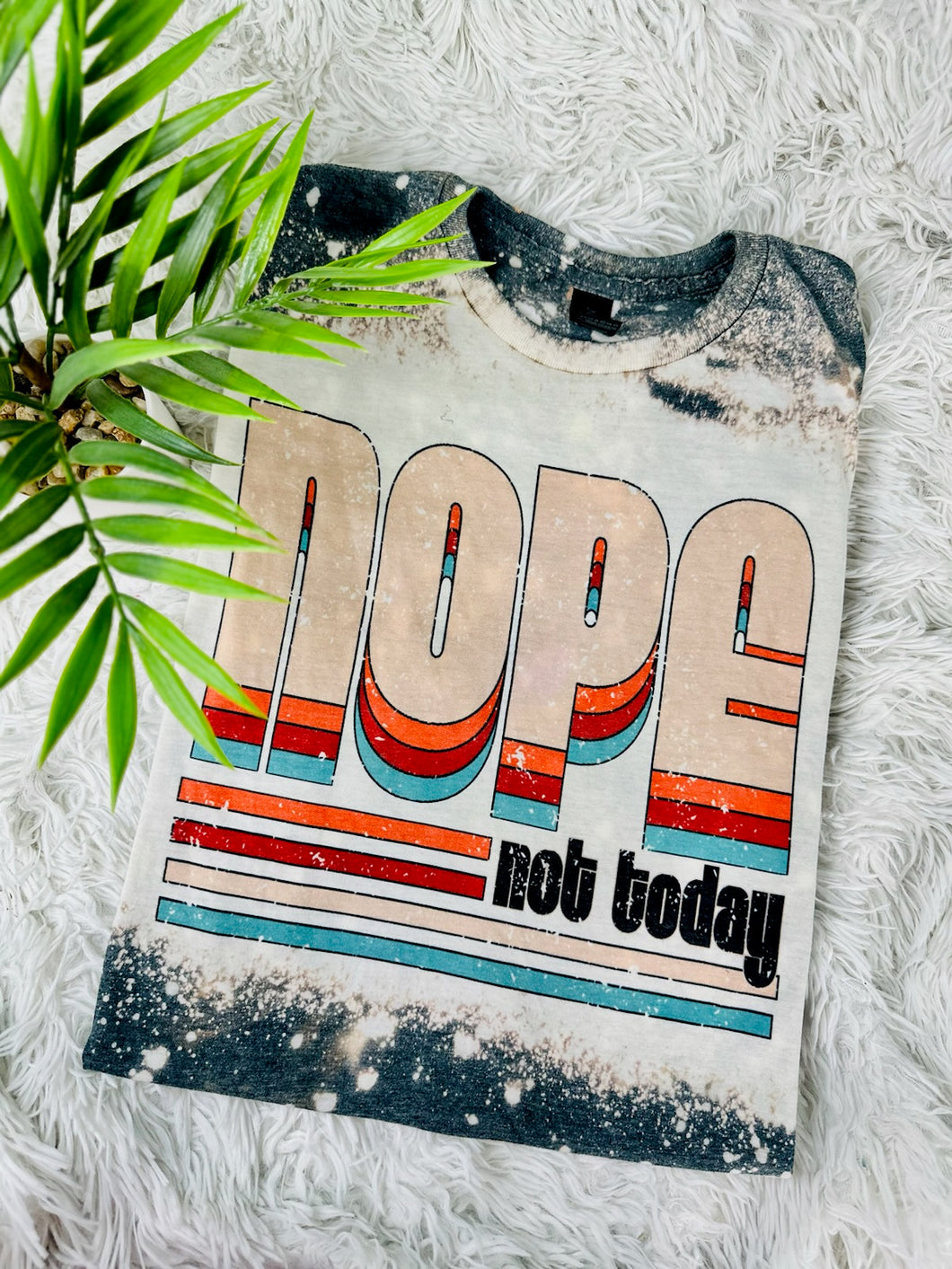 Nope Not Today T-Shirt