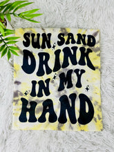 Load image into Gallery viewer, Sun Sand Drink In My Hand T-Shirt
