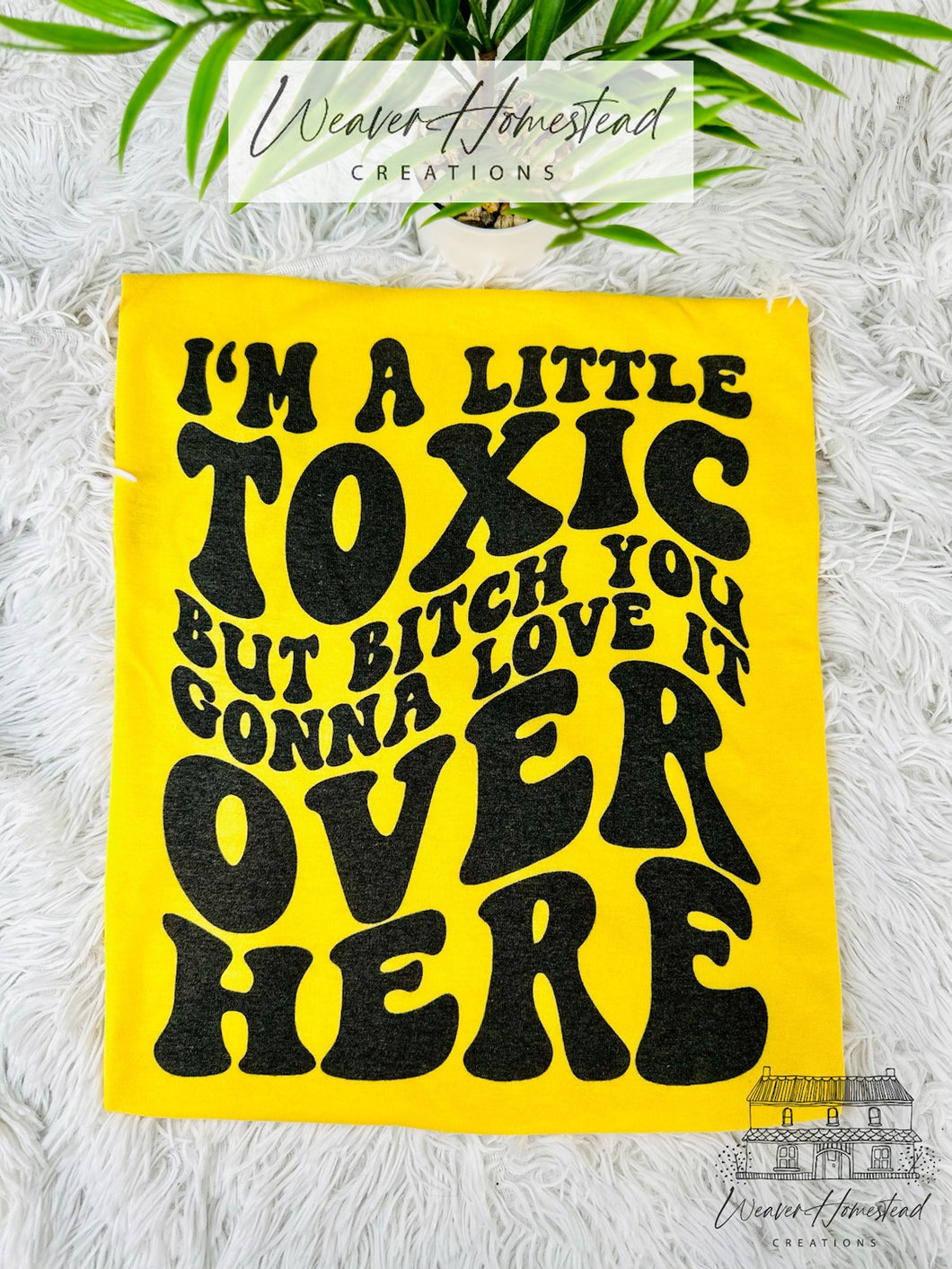 I'm A Little Toxic