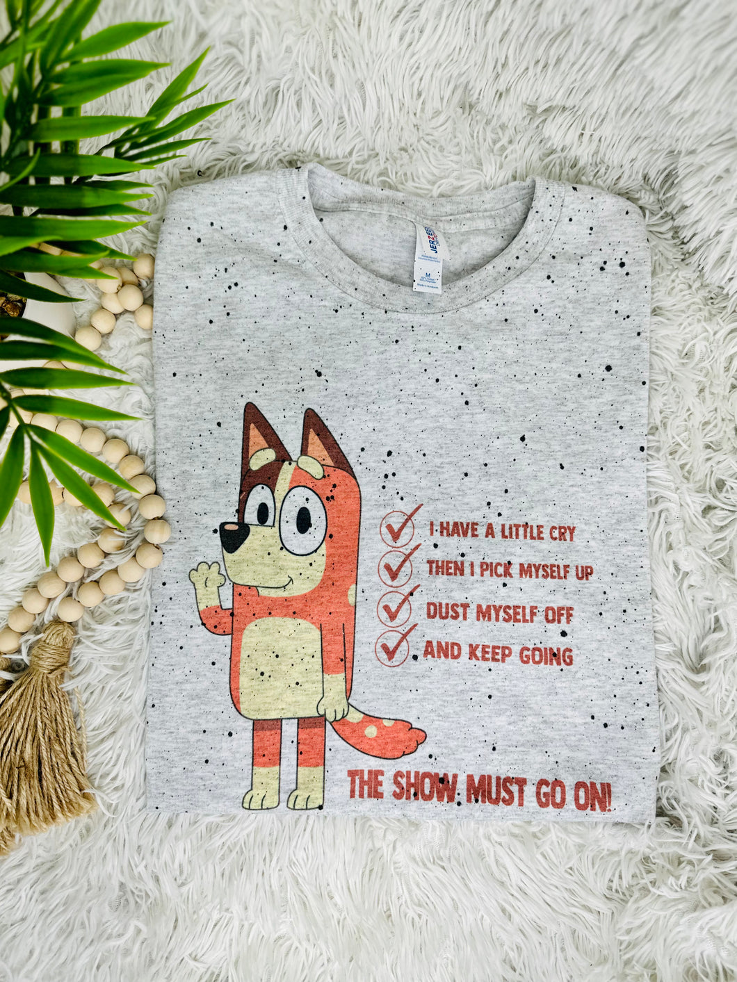 The Show Must Go On - Bluey T-Shirt