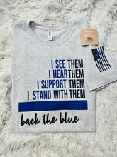 Load image into Gallery viewer, See, Hear, Stand, Support - Blue Line
