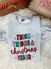 Load image into Gallery viewer, Thick Thighs Christmas Vibes Crewneck

