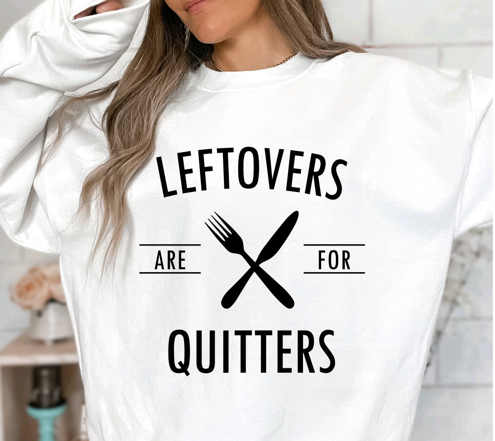 Leftovers Are For Quitters