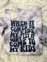 Load image into Gallery viewer, When It Comes To My Kids Crewneck
