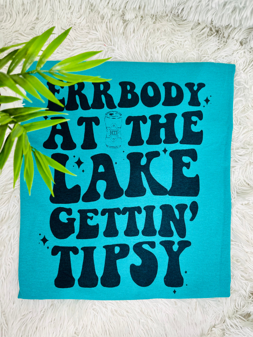 Errbody At The Lake Gettin’ Tipsy