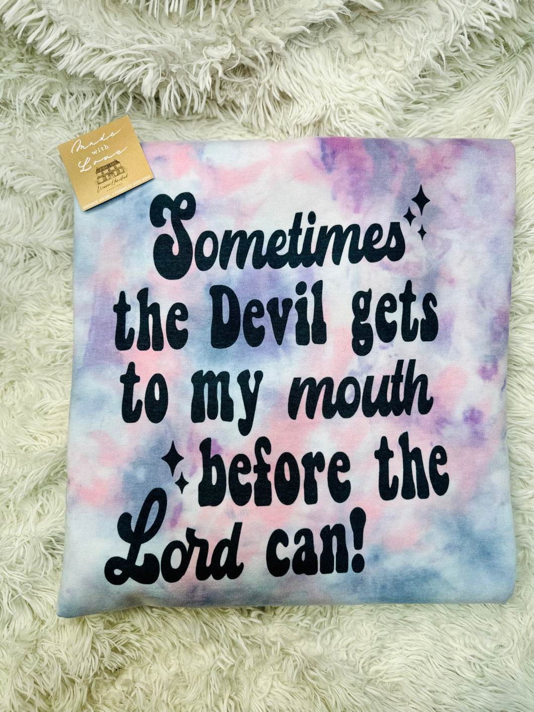 Sometimes The Devil Gets To My Mouth Before The Lord Can