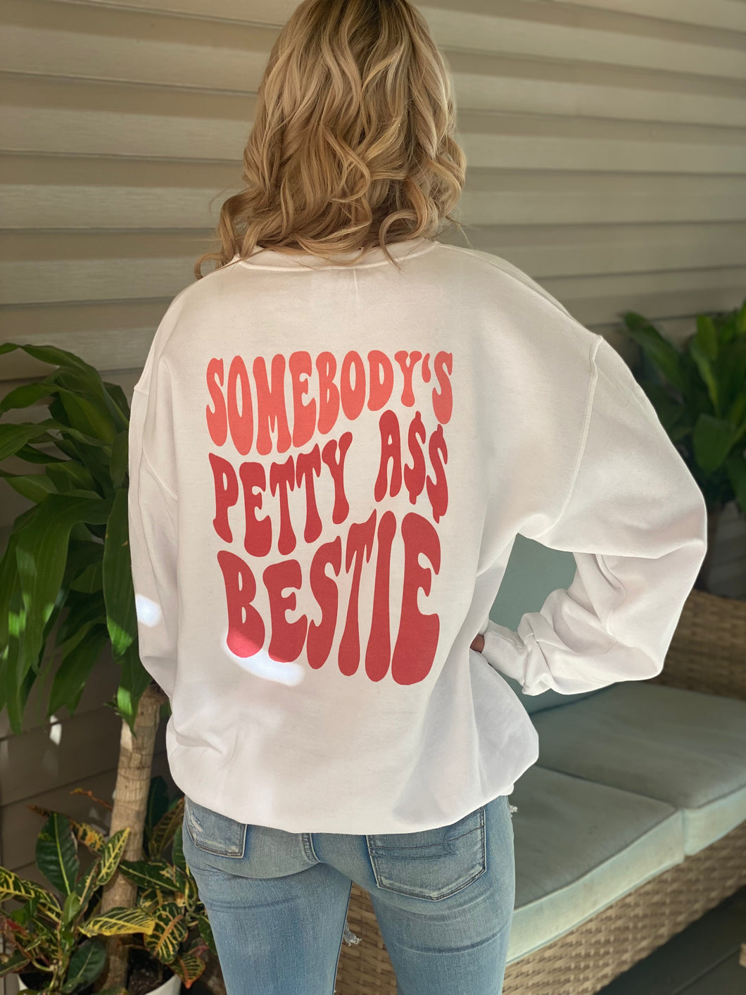 Somebody’s Petty Ass Bestie