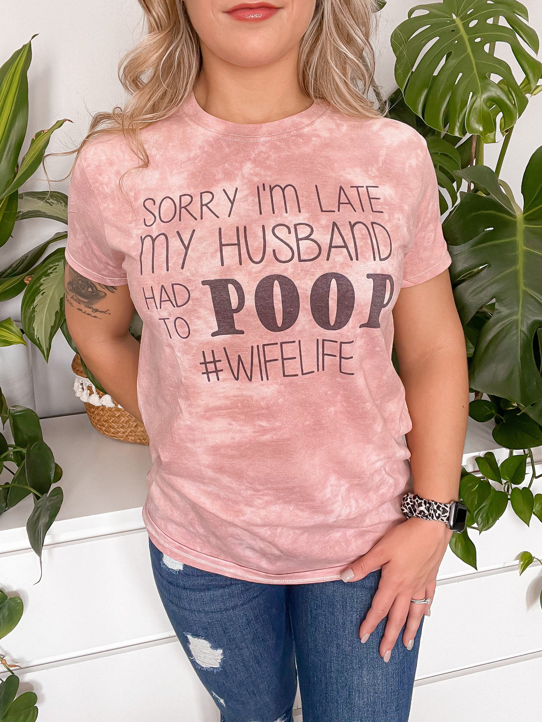 Sorry I’m Late My Husband Had To Poop