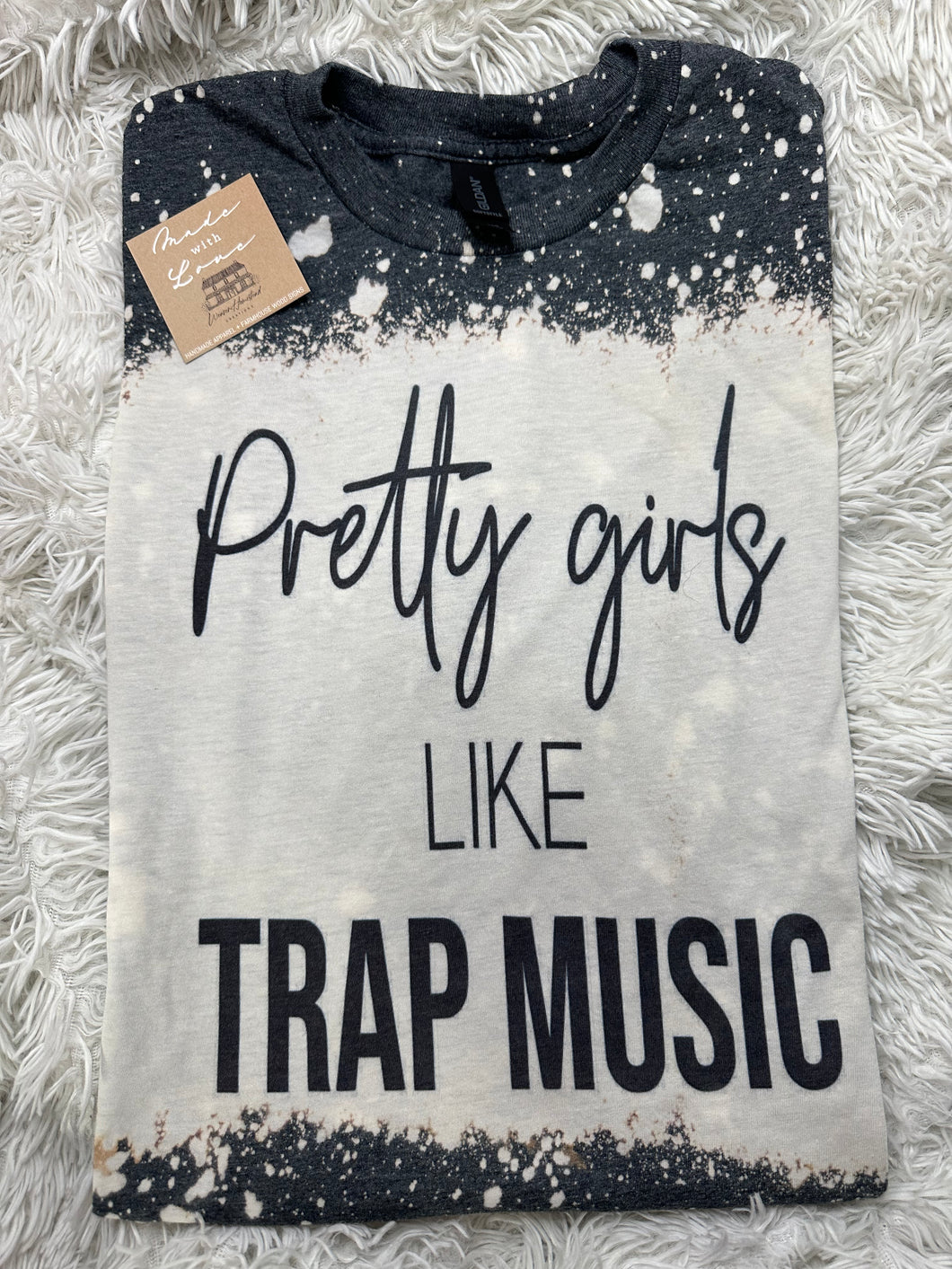 pretty girls like trap music shirt