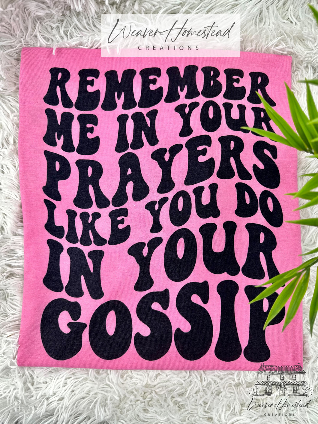 Remember Me In Your Prayers