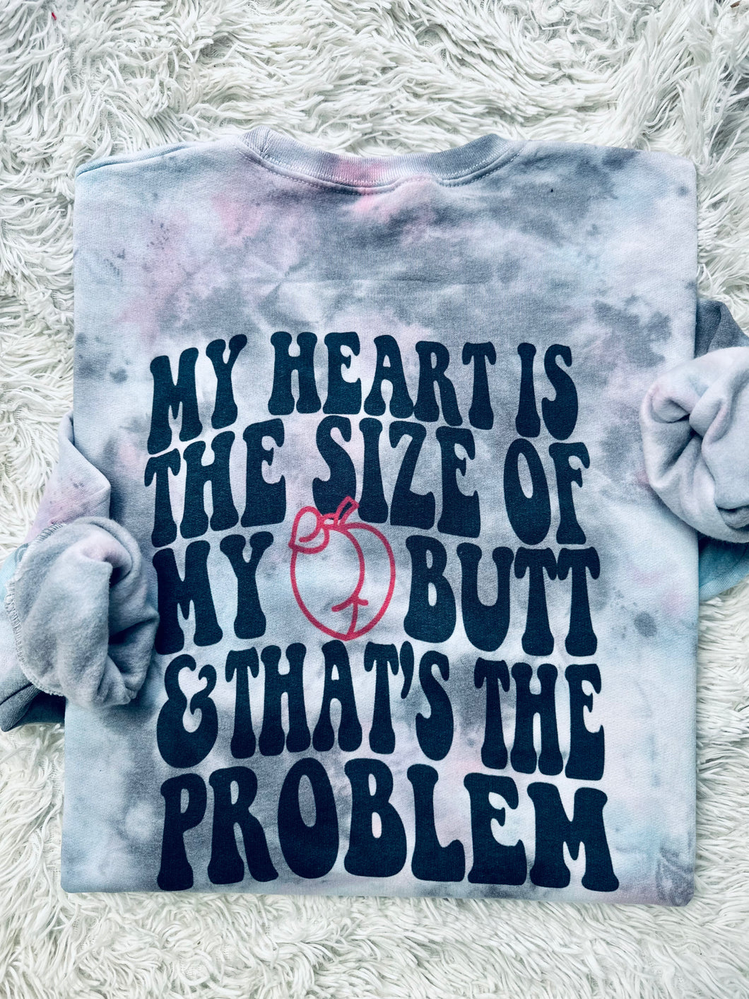 My Heart Is The Size Of My Butt