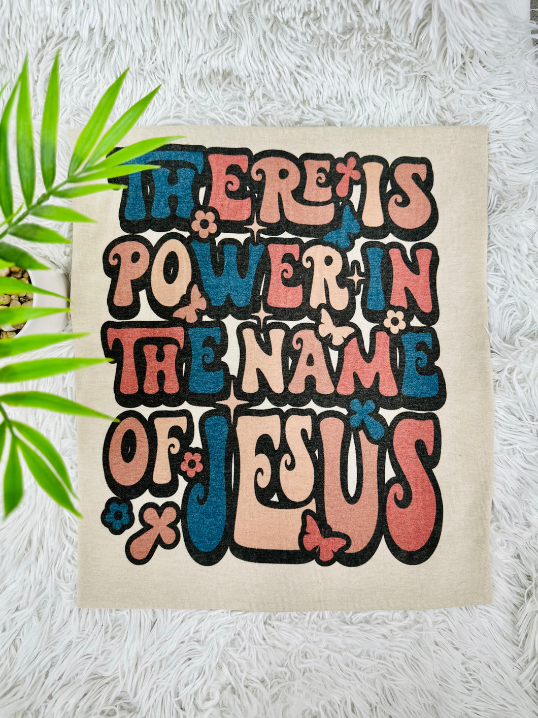 There Is Power In The Name Of Jesus T-Shirt