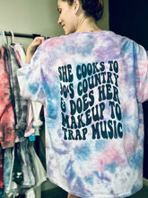 Load image into Gallery viewer, She Cooks To 90’s Country &amp; Does Make Up To Trap Music
