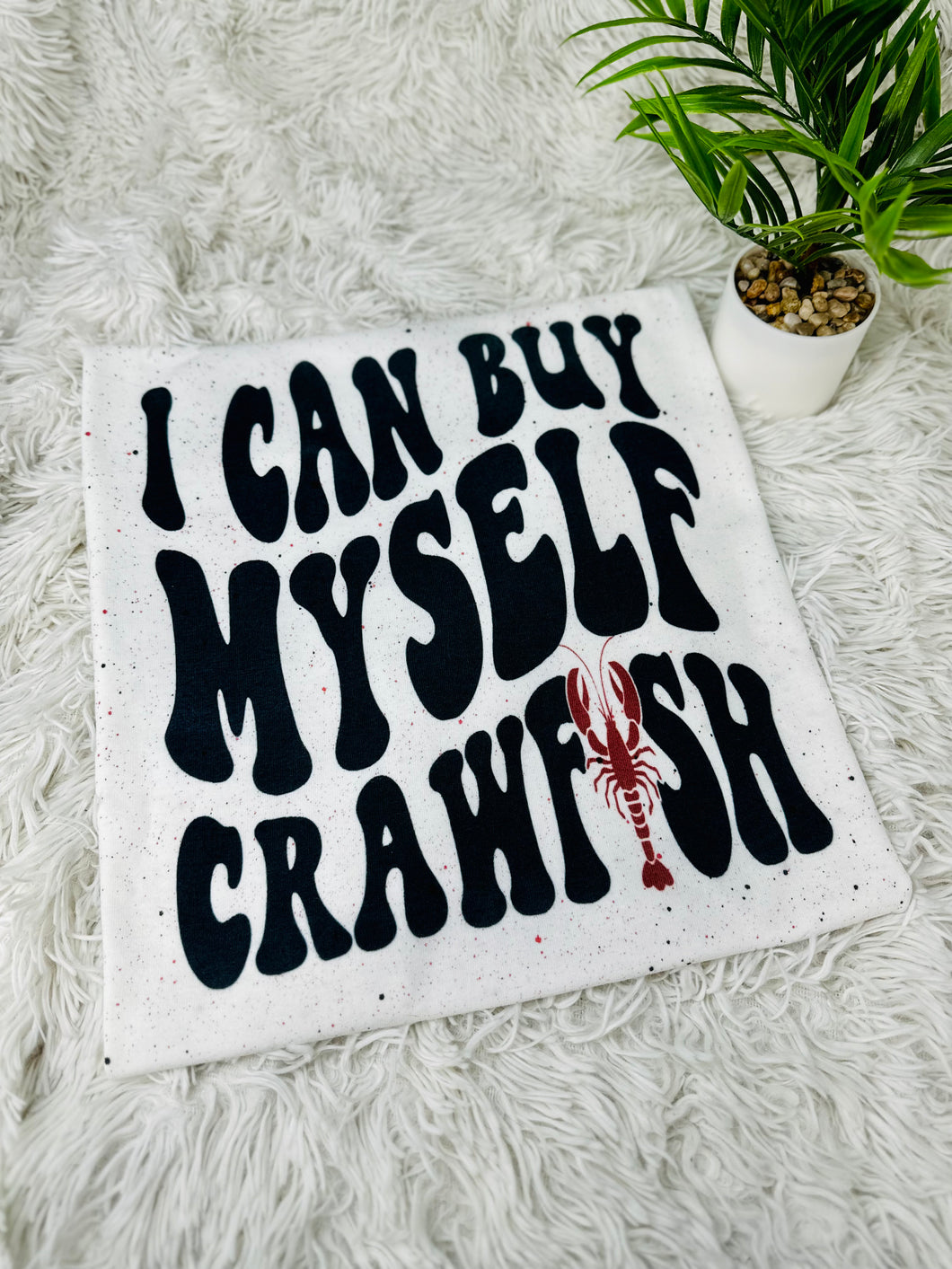 I Can Buy Myself Crawfish
